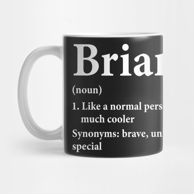 Brian Name Definition Funny Personalized by HawaiPlus